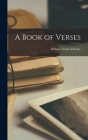 A Book of Verses By William Ernest Henley Cover Image