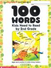 100 Words Kids Need To Read By 2nd Grade: Sight Word Practice to Build Strong Readers By Scholastic Inc., Scholastic Inc., Scholastic, Scholastic (Editor) Cover Image