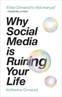 Why Social Media is Ruining Your Life Cover Image