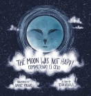 The Moon Was Not Happy: Compartiendo El Cielo By K. Sean Buvala, Darice Pollard (Illustrator), Manuela Rodriguez (Translator) Cover Image