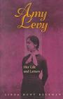 Amy Levy: Her Life and Letters (Series in Victorian Studies) By Linda Hunt Beckman Cover Image