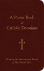A Prayer Book of Catholic Devotions Cover Image
