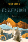 It's Getting Dark: Stories Cover Image