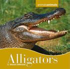 Alligators (Animals) By Steven Otfinoski Cover Image