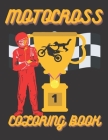 Motocross Coloring Book: For Kids and Adults Relax and Stess By Nixon Br Cover Image