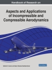 Handbook of Research on Aspects and Applications of Incompressible and Compressible Aerodynamics Cover Image