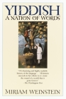 Yiddish: A Nation of Words By Miriam Weinstein Cover Image