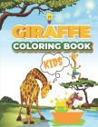Giraffe Coloring Book Kids: And Teens (60P) Cute Giraffes, giraffe book, zentangle book giraffe, books for children, wildlife coloring books for k By Green Gira Coloring Cover Image