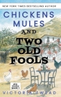 Chickens, Mules and Two Old Fools By Victoria Twead Cover Image