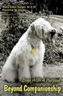 Beyond Companionship: Dogs with a Purpose By Mary-Ellen Siegel Cover Image