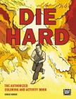 Die Hard: The Authorized Coloring and Activity Book Cover Image