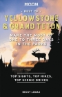 Moon Best of Yellowstone & Grand Teton: Make the Most of One to Three Days in the Parks (Travel Guide) By Becky Lomax Cover Image