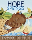 Hope Springs By Eric Walters, Eugenie Fernandes (Illustrator) Cover Image