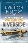 The Aviation History of Greater Riverside (Transportation) Cover Image