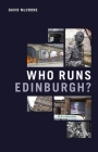 Who Runs Edinburgh? By David McCrone Cover Image