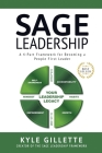 Sage Leadership: Framework for Becoming a People First Leader By Kyle Gillette Cover Image