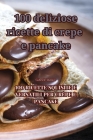 100 deliziose ricette di crepe e pancake Cover Image