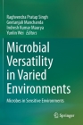 Microbial Versatility in Varied Environments: Microbes in Sensitive Environments By Raghvendra Pratap Singh (Editor), Geetanjali Manchanda (Editor), Indresh Kumar Maurya (Editor) Cover Image