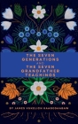 The Seven Generations and The Seven Grandfather Teachings Cover Image