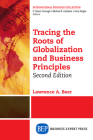 Tracing the Roots of Globalization and Business Principles, Second Edition By Lawrence A. Beer Cover Image