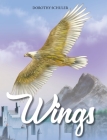 Wings By Dorothy Schuler Cover Image