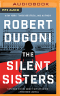 The Silent Sisters By Robert Dugoni, Edoardo Ballerini (Read by) Cover Image
