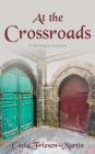 At the Crossroads: A Monologue Collection By Carla Friesen-Martin Cover Image