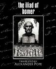 The Iliad of Homer By Alexander Pope (Translator) Cover Image