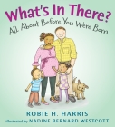 What's in There?: All About Before You Were Born (Let's Talk about You and Me) Cover Image