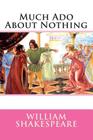 Much Ado About Nothing By William Shakespeare Cover Image