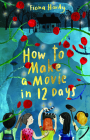 How to Make a Movie in 12 Days (How to ...) Cover Image