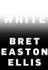 White By Bret Easton Ellis Cover Image
