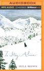 To Stay Alive: Mary Ann Graves and the Tragic Journey of the Donner Party By Skila Brown, Lauren Ezzo (Read by) Cover Image