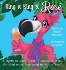 Ring A Ring A Rosé: A tweak on your favourite nursery rhymes. For tired mums who could do with a wine. By Michelle Anderstarr Cover Image