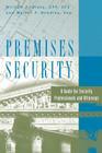 Premises Security: A Guide for Security Professionals and Attorneys Cover Image