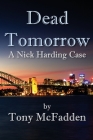 Dead Tomorrow By Tony McFadden Cover Image