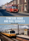 Tyneside Road and Rail Services By Paul Williams Cover Image