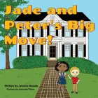 Jade and Peter's Big Move By Jessica Rosato, Jade Rosato Alate Cover Image