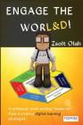 Engage the Worl&d!: A Whimsical, Brain-Picking Meme-Oir from a Creative Digital Learning Strategist. By Zsolt Olah Cover Image