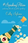 #SpeakingPotion: mastering the art of public speaking By Colby Sylvain Cover Image