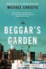 The Beggar's Garden: The Stories By Michael Christie Cover Image