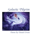 Galactic Pilgrim By Daniel Orsini Cover Image
