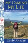 My Camino, My Life By Cindy Arledge Cover Image