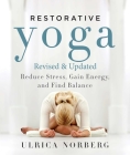 Restorative Yoga: Reduce Stress, Gain Energy, and Find Balance Cover Image