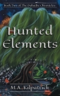 Hunted Elements By M. a. Kilpatrick Cover Image