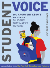 Student Voice: 100 Argument Essays by Teens on Issues That Matter to Them Cover Image