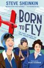 Born to Fly: The First Women's Air Race Across America By Steve Sheinkin, Bijou Karman (Illustrator) Cover Image