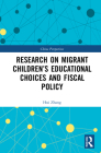 Research on Migrant Children's Educational Choices and Fiscal Policy (China Perspectives) By Hui Zhang Cover Image