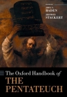 The Oxford Handbook of the Pentateuch (Oxford Handbooks) By Joel S. Baden (Editor), Jeffrey Stackert (Editor) Cover Image