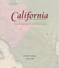 California: Mapping the Golden State Through History: Rare and Unusual Maps from the Library of Congress (Mapping the States Through History) Cover Image